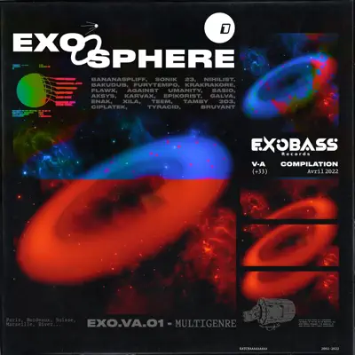 Ascolta 'Exosphere' di EXOBASS RECORDS