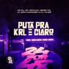 Puta Pra Krl e Claro (feat. Neném MC & MC ARCANJO) - Single
