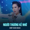 Người Thương Kẻ Nhớ - Single