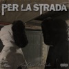 Per La Strada (feat. Colo.20098) - Single