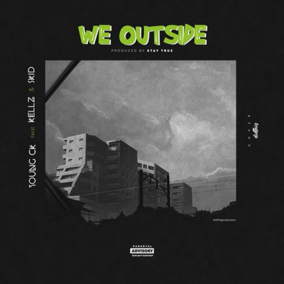 WE OUTSIDE (feat. Skid & Kellz) - Single
