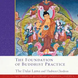 The Foundation of Buddhist Practice: The Library of Wisdom and Compassion, Volume 2 (Unabridged)
