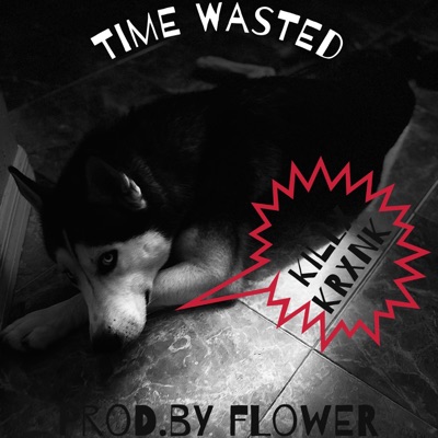 Time Wasted - Single