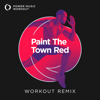 Paint the Town Red (Workout Remix 128 BPM) - Power Music Workout