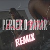 Perder o Ganar (feat. Denom & Kairo Keyz) [REMIX] - Single