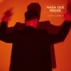 Nada Que Perder - Single