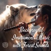 Background Instrumental Music with Forest Sounds