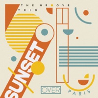 The Groove Trio - Sunset over Paris