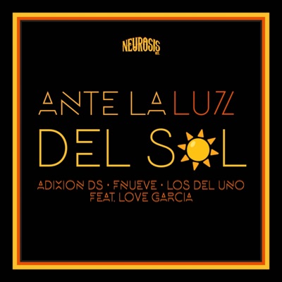 Ante la luz del sol (feat. Los del Uno, FNueve & Love García) - Single
