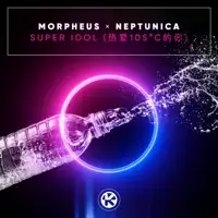 Super Idol — Morpheus