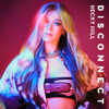 Disconnect - Becky Hill & Chase & Status