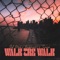 Walk the Walk (feat. Shill Macc & Swurve) - Kingsman95 lyrics