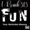 Fun (feat. Bothsidez Mwezzy) - I-Ronik313 lyrics