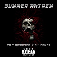 Summer Anthem (feat. FG Dividends & Lil Demon) - Single - TD