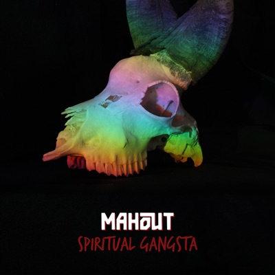 Spiritual Gangsta - Mahout