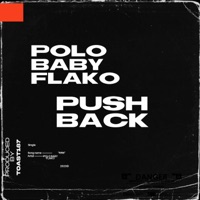 Push Back (feat. Polo Baby Flako) - Single - Toast187