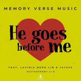He Goes Before Me (feat. Lavinia, Mero Lin & JayEss) Memory Verse Music