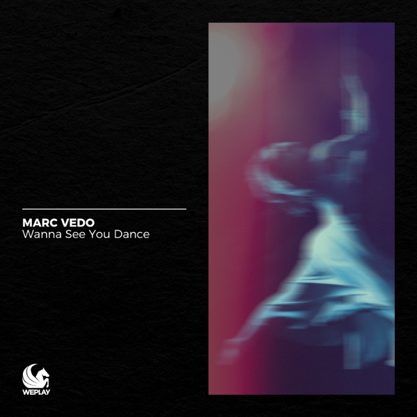 Wanna See You Dance - Single