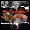 La Habana (feat. El Alquimista) - Single