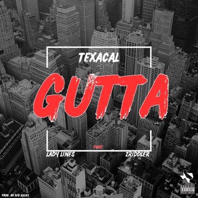 GUTTA (feat. Lady Lines & ZRiddler) - Single