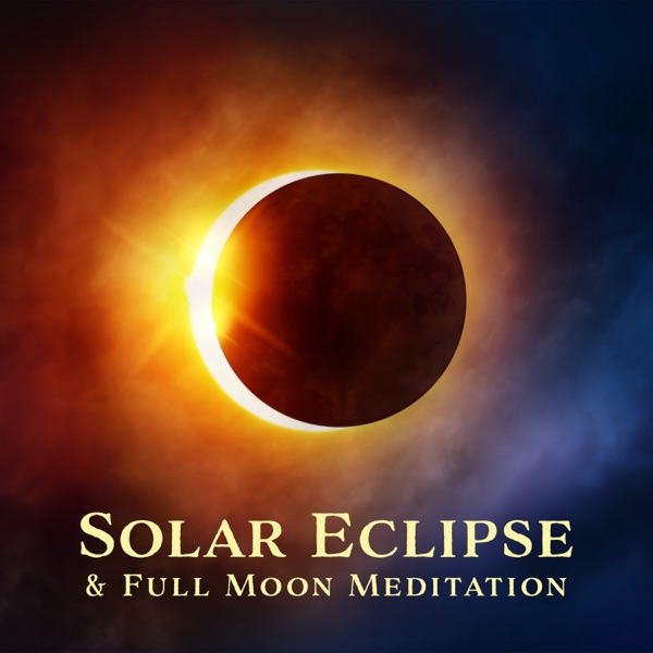 Solar Eclipse & Full Moon Meditation: Space Ambient Music 2022