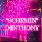 Schemin - D$nthony & YVNG JAY lyrics