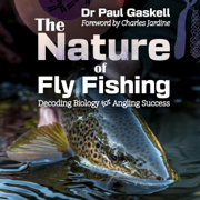 The Nature of Fly Fishing: Decoding Biology for Angling Success (Unabridged)