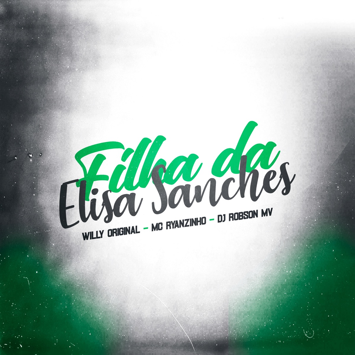 Альбом «Filha da Elisa Sanches - Single» — DJ Robson MV, WIlly Oriignal &  MC Ryanzinho — Apple Music