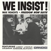 We Insist! Max Roach's Freedom Now Suite MONO (2024 Remaster) [feat. Abbey Lincoln] artwork
