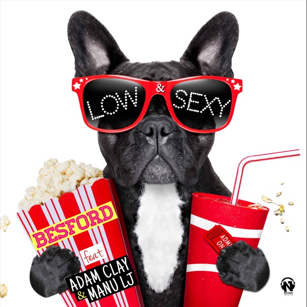 Low & Sexy (feat. Adam Clay & Manu LJ) - Single