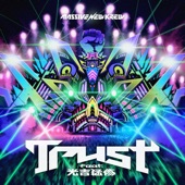 Trust (feat. 光吉猛修) artwork
