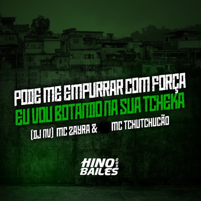 Pode Me Empurrar Com Força / Eu Vou Botando na Sua Tcheka - Single
