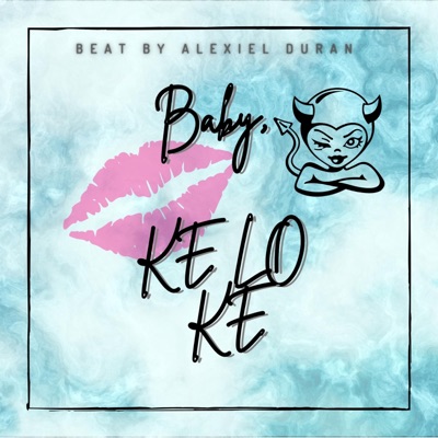 Baby, ke lo ke (feat. Alexiel Duran) - Single
