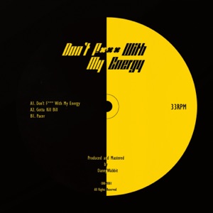 Don't F*** With My Energy - Single