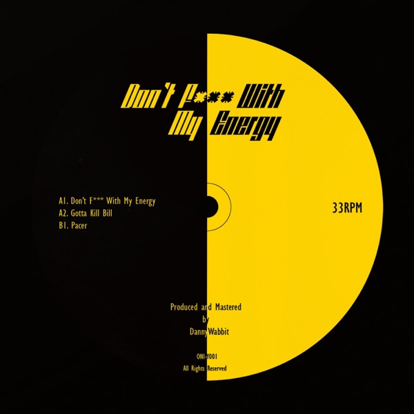 Don't F*** With My Energy - Single