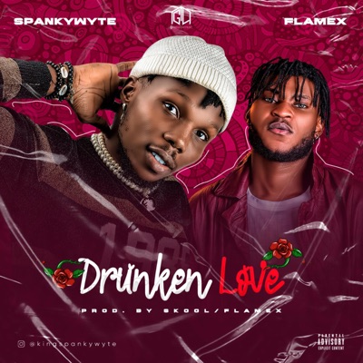 Drunken Love (feat. Flamex) - Single