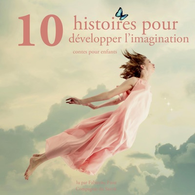 10 histoires pour developper l imagination des enfants