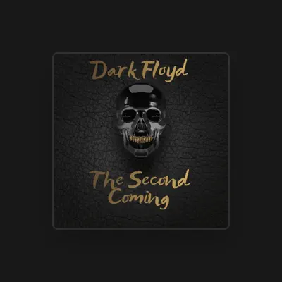 聆聽 Dark Floyd、觀看音樂影片、閱讀小傳、查看巡演日期等！
