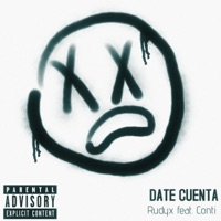 Date Cuenta (feat. Conti YT) - Single - Rudyx