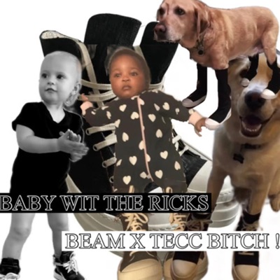 BABY WIT the RICKS BITCH ! (feat. TECC) - Single