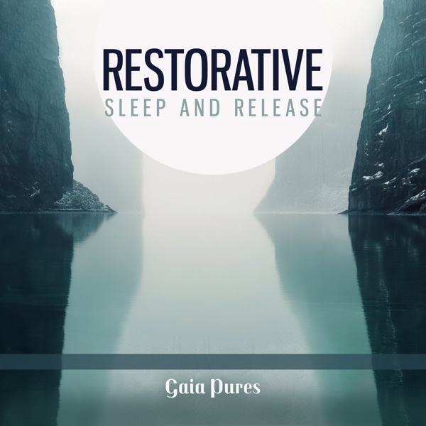 Restorative Sleep and Release