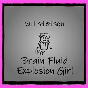 Brain Fluid Explosion Girl - Single