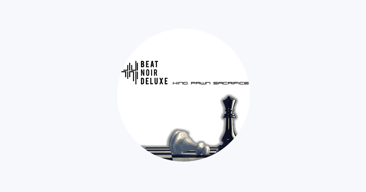 King Pawn Sacrifice, Beat Noir Deluxe