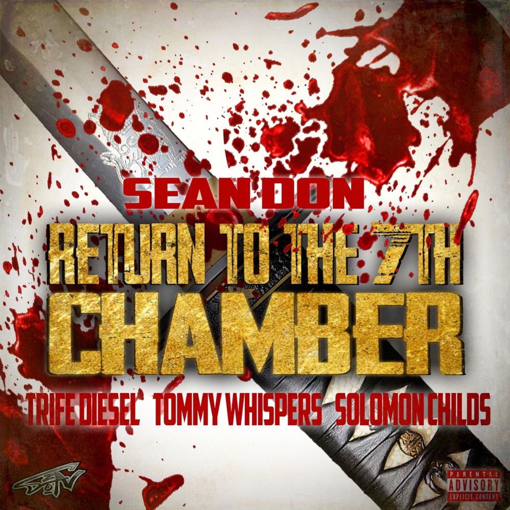 Обложка альбома «Return to the 7th Chamber (feat. Trife Diesel, Tommy Whispers & Solomon Childs) [Radio Edit] [Radio Edit] - Single» — SeanDon