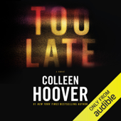 Too Late: Definitive Edition (Unabridged) - Colleen Hoover Cover Art