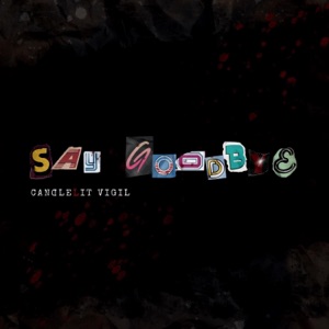 Say Goodbye (feat. Woe, Is Me) - Single