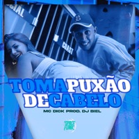 Toma Puxão de Cabelo - Single - MC Dyck