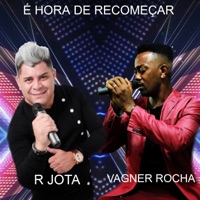 É Hora de Recomeçar - Single - VAGNER ROCHA & R Jota