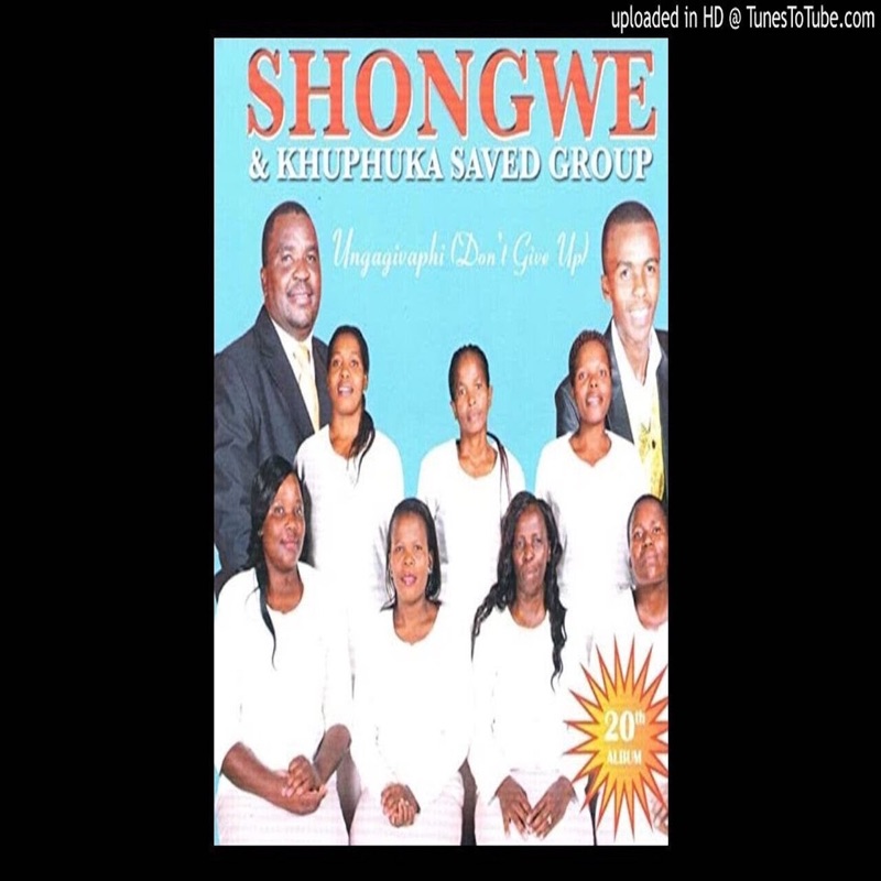 Ithuba Ngelakho - Shongwe And Khuphuka Saved Group: Song Lyrics, Music ...