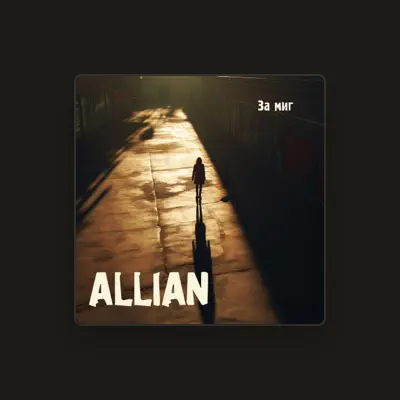 Listen to ALLIAN, watch music videos, read bio, see tour dates & more!